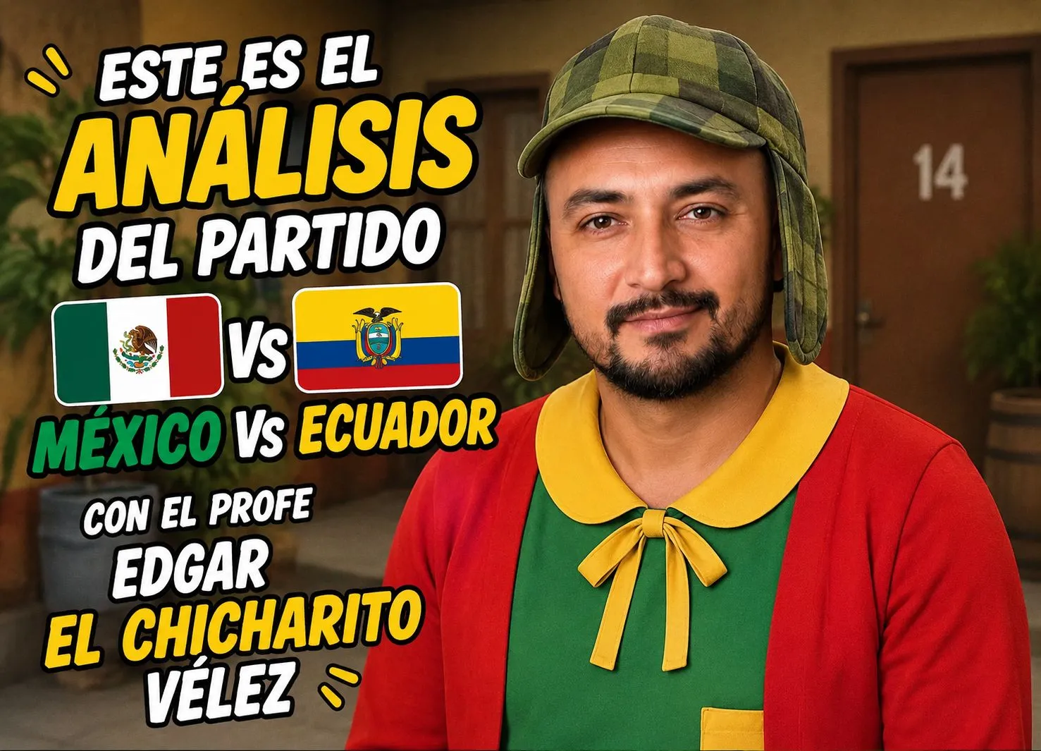 Banner: México 🇲🇽 vs Ecuador 🇪🇨 con El Profe Edgar "El Chicharito" Vélez